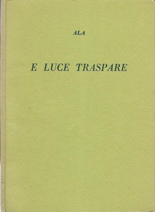 E la luce traspare - Ala - copertina