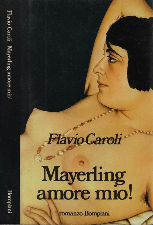 Mayerling amore mio! - Flavio Caroli - copertina
