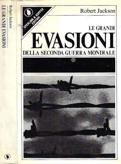 Le grandi evasioni della Seconda Guerra Mondiale - Robert Jackson - copertina