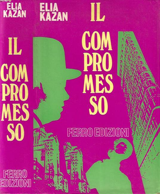 Il compromesso - Elia Kazan - copertina