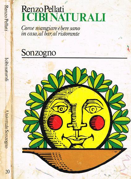 I cibi naturali - Renzo Pellati - copertina