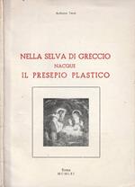 Nella selva di Greccio nacque il presepio plastico