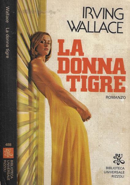 La donna tigre - Irving Wallace - copertina