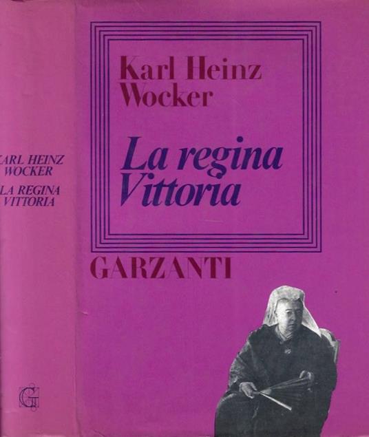 La regina Vittoria - Karl Heinz Wocker - copertina