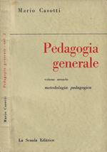 Pedagogia generale. Vol. II: Metodologia pedagogica. I: L'esperienza in pedagogia