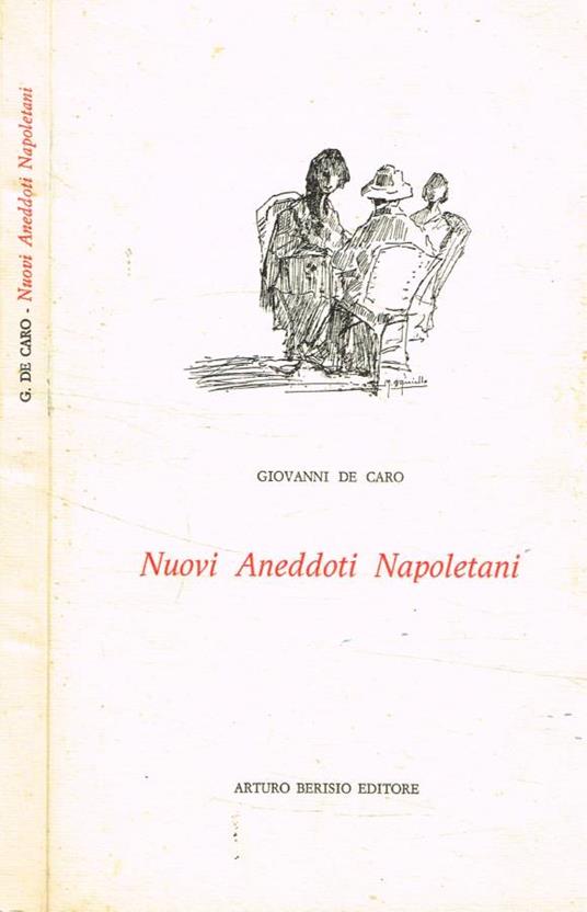 Nuovi aneddoti napoletani - Giovanni De Caro - copertina