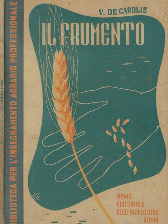 Il frumento - Vincenzo De Carolis - copertina