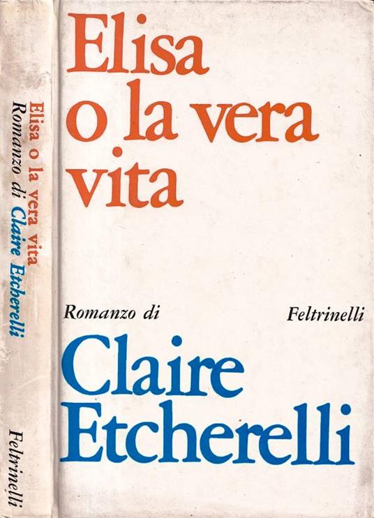 Elisa o la vera vita - Claire Etcherelli - copertina