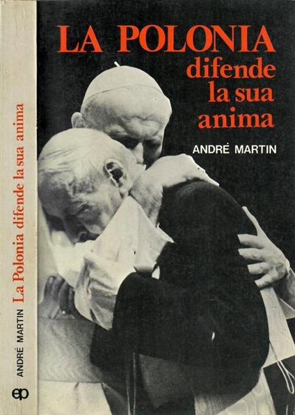 La Polonia difende la sua anima - André Martin - copertina