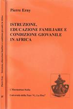 Istruzione, educazione familiare e condizione giovanile in Africa