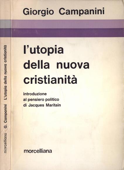 L' utopia della nuova cristianità - Giorgio Campanini - copertina