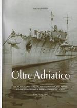 Oltre Adriatico Tomo I (1915-1916)