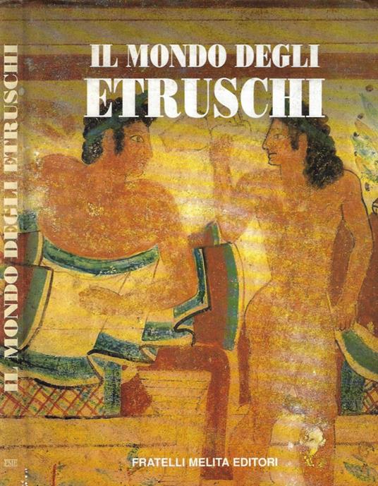 Il mondo degli etruschi - Aldo Massa - copertina