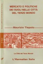 Mercato e politiche dei suoli nelle città  del terzo mondo