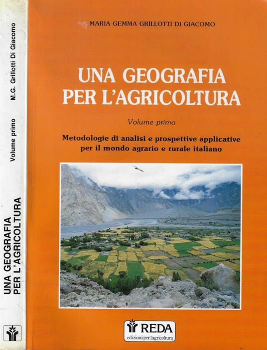 Una geografia per l'agricoltura Vol. I - Maria Gemma Grillotti Di Giacomo - copertina