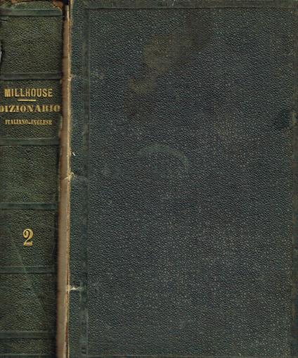 Nuovo dizionario italiano e inglese colla pronuncia figurata vol.II - John Millhouse - copertina