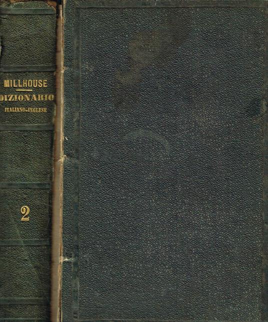 Nuovo dizionario italiano e inglese colla pronuncia figurata vol.II - John Millhouse - copertina