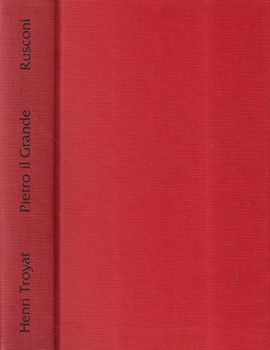 Piero il Grande - Henri Troyat - copertina