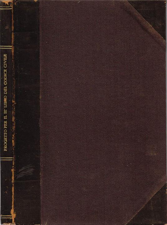 Osservazioni e proposte della commissione della Corte di Cassazione sul progetto per il III libro del Codice Civile - copertina