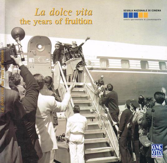 La dolce vita. The years of fruition - Arnaldo Colasanti - copertina