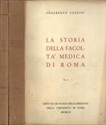La storia della facoltà medica di Roma Vol. I - II
