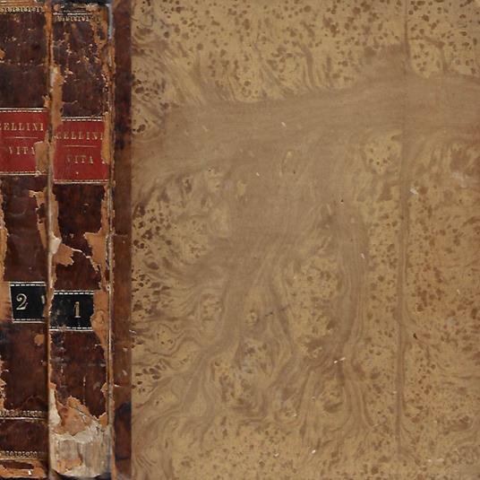 Vita di Benvenuto Cellini orefice e scultore fiorentino da lui medesima scritta - Benvenuto Cellini - copertina