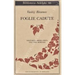 Foglie cadute. Solitaria - Prima cesta - Una cosa mortale. A cura di Alberto Pescetto con un saggio di Angelo M. Ripellino - Vasilij Rozanov - copertina