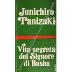 Vita segreta del Signore di Bushu. Racconto d'un cieco; La gatta; Shozo e le donne