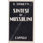 Sintesi di Mussolini. Raccolta di brani di scritti e discorsi di Mussolini, ordinati secondo un criterio logico in ordine cronologico
