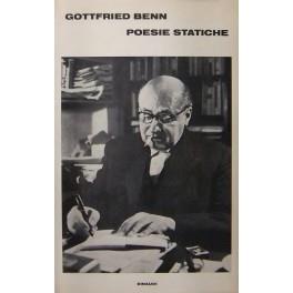 Poesie statiche. Introduzione e traduzione di Giuliano Baioni - Gottfried Benn - copertina