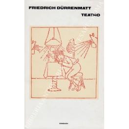 Teatro. Romolo il Grande. Il matrimonio del signor Mississippi. Un angelo viene a Babilonia. La visita della vecchia signora. Franco Quinto. I fisici. La meteora. Traduzione di Aloisio Rendi - Friedrich Dürrenmatt - copertina