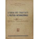 Storia dei trattati e politica internazionale. Vol. I (unico pubblicato) - Parte Generale. Introduzione allo studio della Storia dei trattati e politica internazionale. Le fonti documentarie e memorialistiche