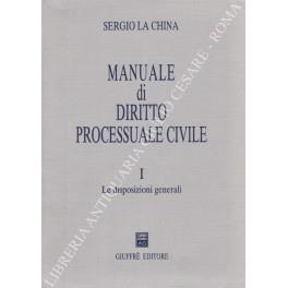 Manuale di diritto processuale civile. Vol. I - Le disposizioni generali - Sergio La China - copertina