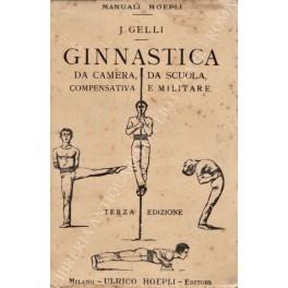 Ginnastica da camera, da scuola, compensativa e militare - Jacopo Gelli - copertina