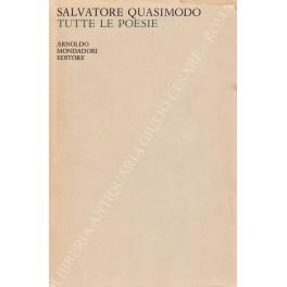 Tutte le poesie. Con prefazioni di Sergio Solmi e Carlo Bo - Salvatore Quasimodo - copertina