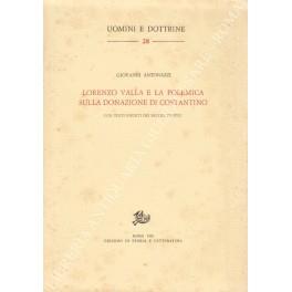 Lorenzo Valla e la polemica sulla donazione di Costantino. Con testi inediti dei secoli XV-XVII - Giovanni Antonazzi - copertina