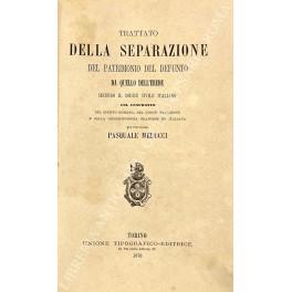 Trattato della separazione del patrimonio del defunto da quello dell'erede secondo il codice civile italiano col confronto del diritto romano del codice Napoleone e della giurisprudenza francese ed italiana - Pasquale Muccio - copertina