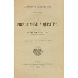 prescrizione nel diritto civile. Parte I - La prescrizione acquisitiva. Parte II - La prescrizione estintiva - Giuseppe Pugliese - copertina