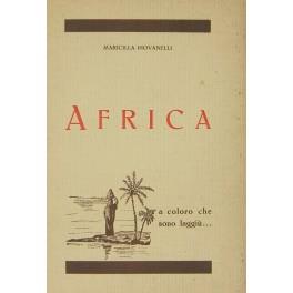 Africa... A coloro che sono laggiù - Maricilla Piovanelli - copertina