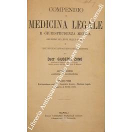 Compendio di medicina legale e giurisprudenza medica secondo le leggi dello Stato e i piu recenti progressi della scienza. Vol. I - Giurisprudenza medica. Frenjatria forense. Medicina legale in rapporto al diritto civile; Vol. II - Medicina legale in - Giuseppe Zino - copertina