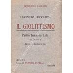 I nostri Boches. Il giolittismo. Partito Tedesco in Italia con prefazione di Benito Mussolini