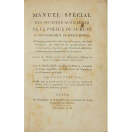 Manuel special des officiers auxiliaires de la police de surete et des tribunaux de police simple a l'usage particulier des Judes de paix de leurs Greffiers des Officiers de gendarmerie des Commissaires de police des Maires et Adjoints et des Gardes  - copertina