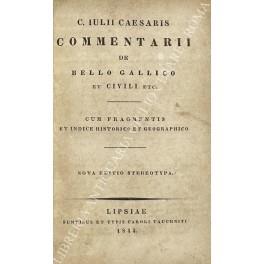 Commentarii De Bello Gallico et civili etc. cum fragmentis et indice historico et geographico - copertina