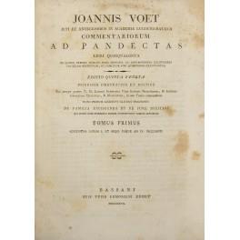 Commentariorum ad Pandectas libri quinquaginta in quibus praeter Romani Juris principia ac controversias illustriores Jus etiam hodiernum & praecipuae Fori Quaestiones excutiuntur. Editio quinta veneta prioribus emendatior et auctior cui nempe praete - Johannes B. Lotz - copertina