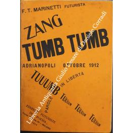 Zang Tumb Tuuum. Adrianopoli ottobre 1912. Parole in libertà - Filippo Tommaso Marinetti - copertina
