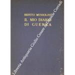 Il mio diario di guerra. 1915-1917. Con illustrazioni fuori testo