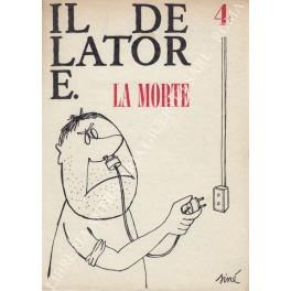 Il delatore. Numero 4 - La morte. Disegni originali di Topor, Francesconi, Sine, Steinberg, Gioia, Mazzetti, Grossi, Mantegazza, Novak, e di 11 bambini. Copertina di Sine - Bernardino Zapponi - copertina