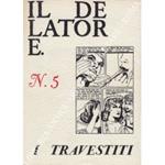 Il delatore. Numero 5 - I travestiti. Disegni originali di Herbert Pagani, Luciano Francesconi, Athos, Jean Boullet. Disegno di copertina tratto dal fascicolo a fumetti di Eneg Forced femininity