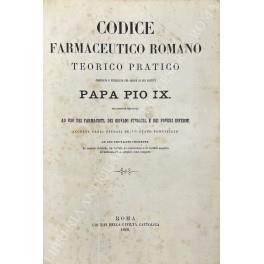 Codice farmaceutico romano teorico pratico compilato e pubblicato per ordine di sua santità Papa Pio IX felicemente regnante ad uso dei farmacisti, dei giovani studiosi, e dei poveri infermi accolti negli spedali dello Stato Pontificio. UNITO A: Form - copertina
