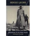 Sergio Leone. Something to do with Death